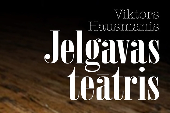 Viktora Hausmaņa monogrāfija "Jelgavas teātris"